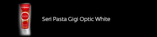 Seri Pasta Gigi Optic White