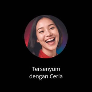 Tersenyum dengan Ceria
